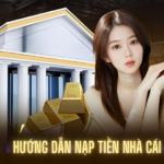 Bốn Bước Nạp Tiền Đảm Bảo An Toàn & Nhanh Chóng Tại Bj88